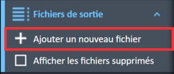 Ajouter une nouvelle option de menu de fichier dans le menu de navigation « Fichiers de sortie »