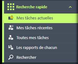 L'option « Mes tâches actuelles » du menu de navigation Recherche rapide du Gestionnaire de dépenses