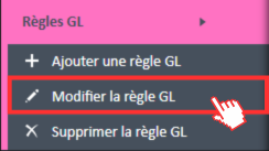 Option de menu Modifier la règle GL dans le menu de navigation des règles GL