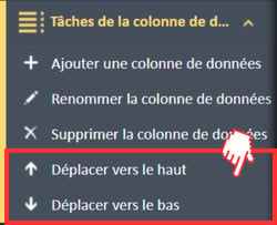 Options de menu « Monter » et « Descendre » dans le menu de navigation « Tâches relatives aux colonnes de données »