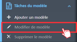 Menu de navigation des tâches du modèle : option Modifier le modèle