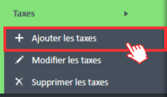 Option de menu Ajouter des taxes dans le menu de navigation Taxes