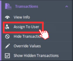 Assign to User menu option in the Transactions navigation menu