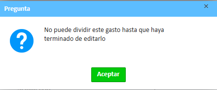 Mensaje de error que dice: "No puedes dividir este gasto hasta que hayas terminado de editarlo".