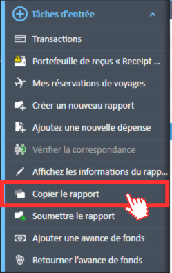 Sélectionnez l'option « Copier le rapport » dans le menu de navigation « Tâches de saisie » du Gestionnaire de dépenses.