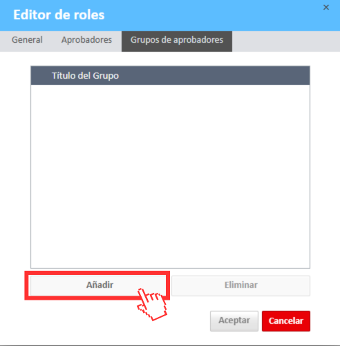 Grupos de aprobadores del editor de roles Botón Agregar
