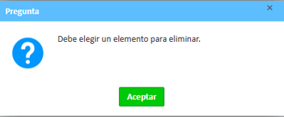 Mensaje de notificación que indica que debe seleccionar un elemento para eliminar.