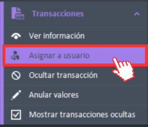 Opción de menú «Asignar a usuario» en el menú de navegación de Transacciones.